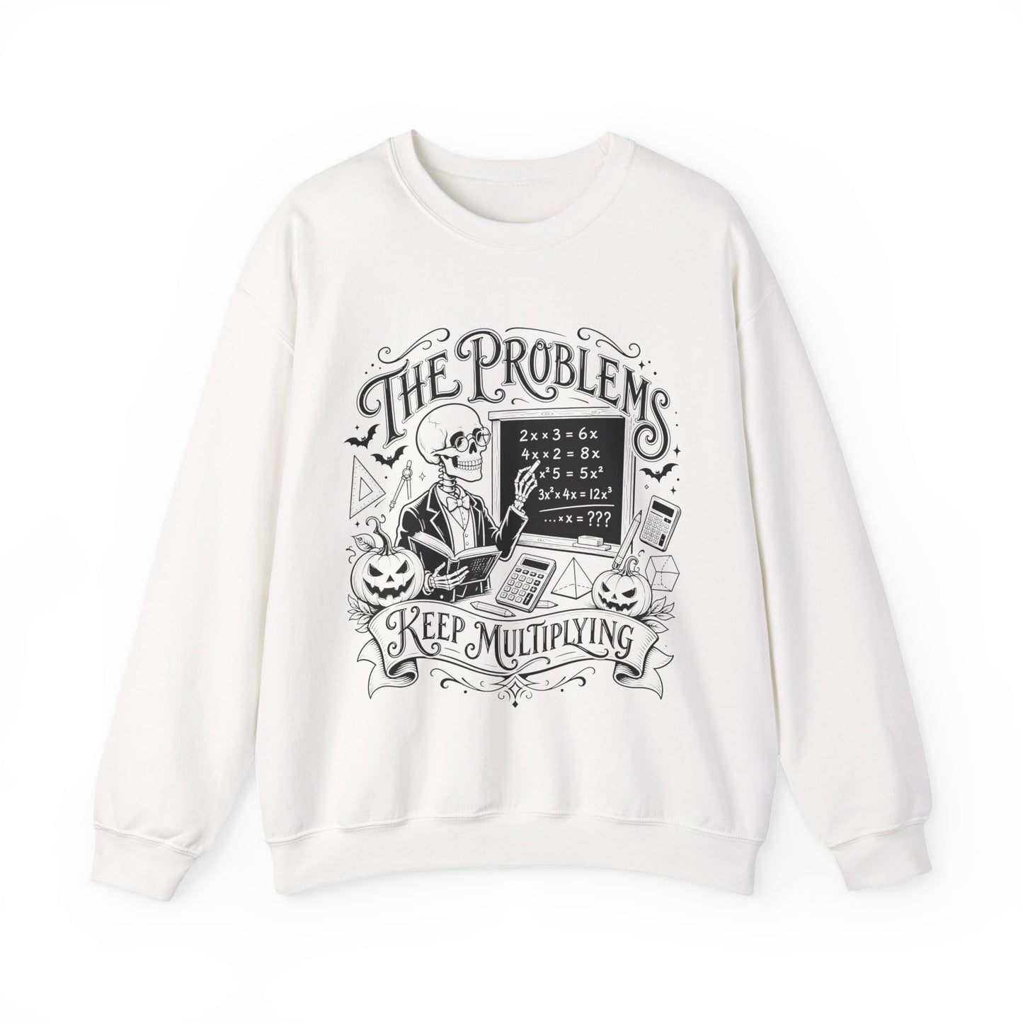 The Problems Keep Multiplying Halloween Math Teacher Sweatshirt