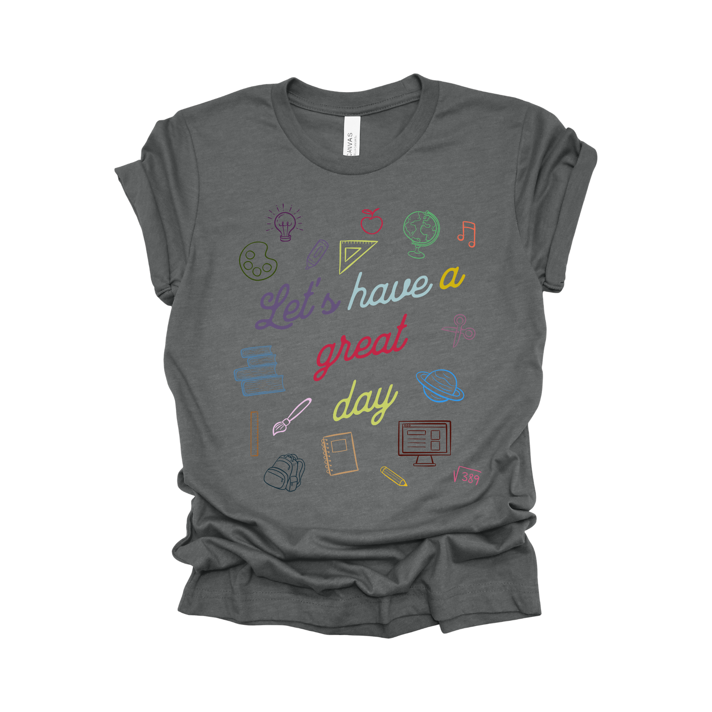 Let’s Have a Great Day T-Shirt