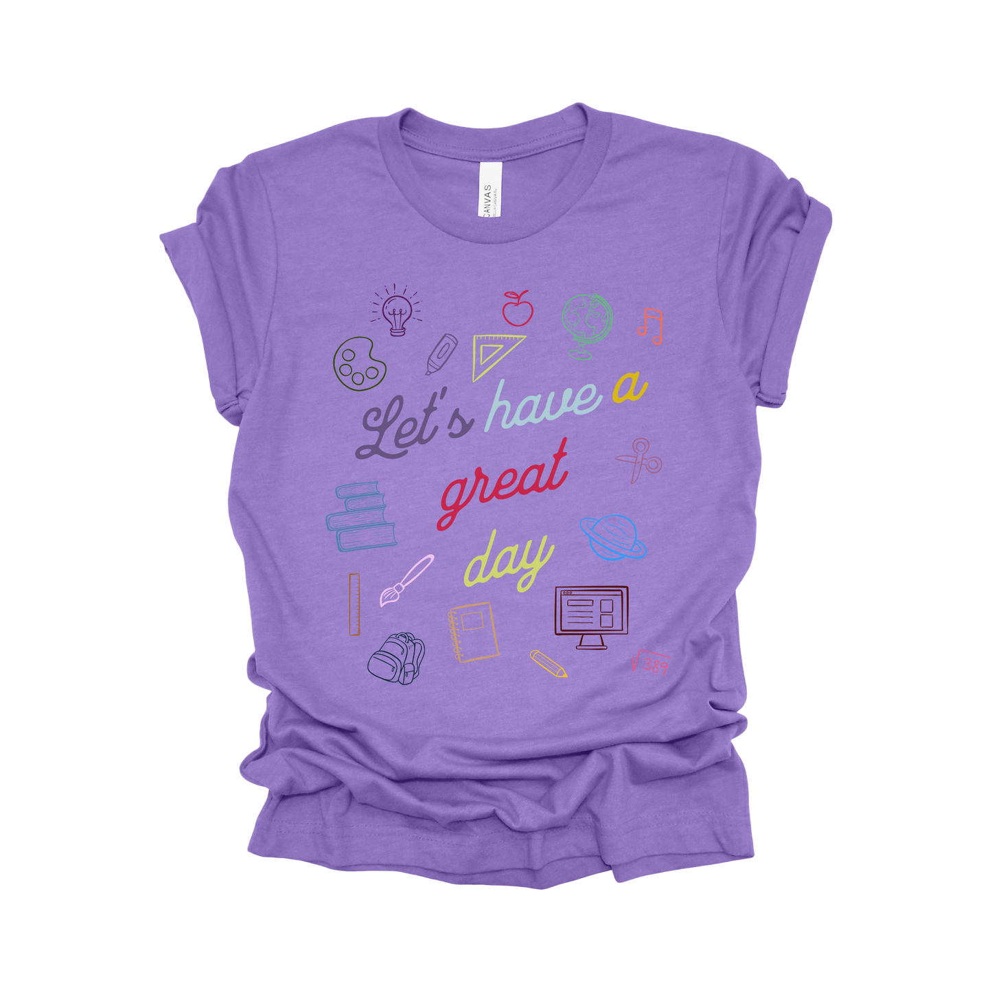 Let’s Have a Great Day T-Shirt