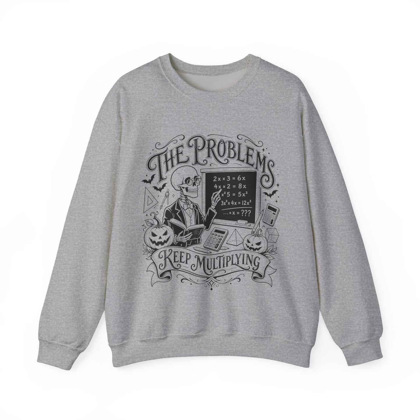 The Problems Keep Multiplying Halloween Math Teacher Sweatshirt