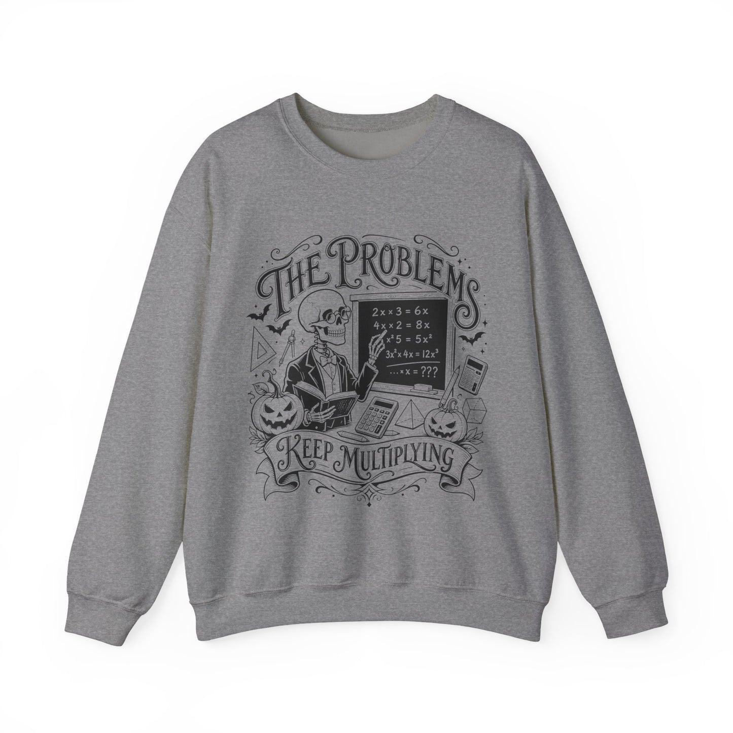 The Problems Keep Multiplying Halloween Math Teacher Sweatshirt