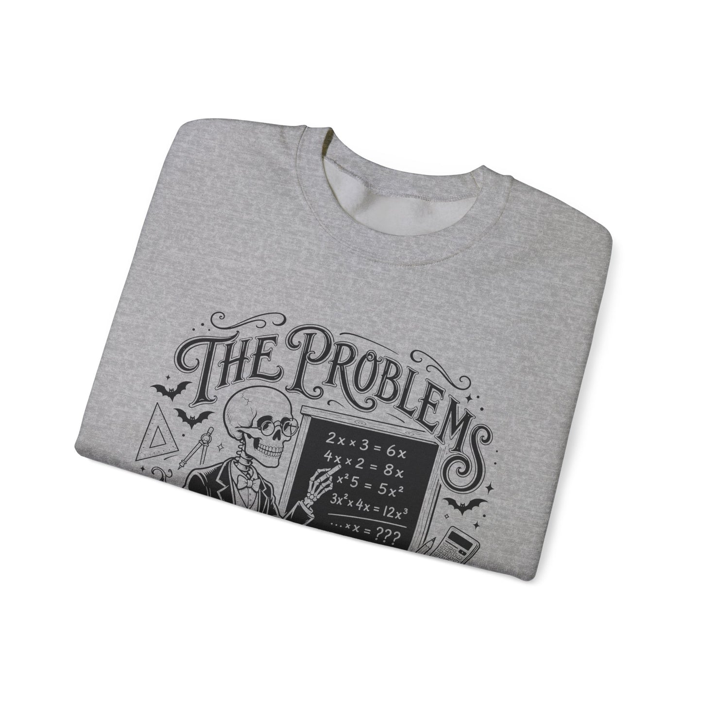 The Problems Keep Multiplying Halloween Math Teacher Sweatshirt