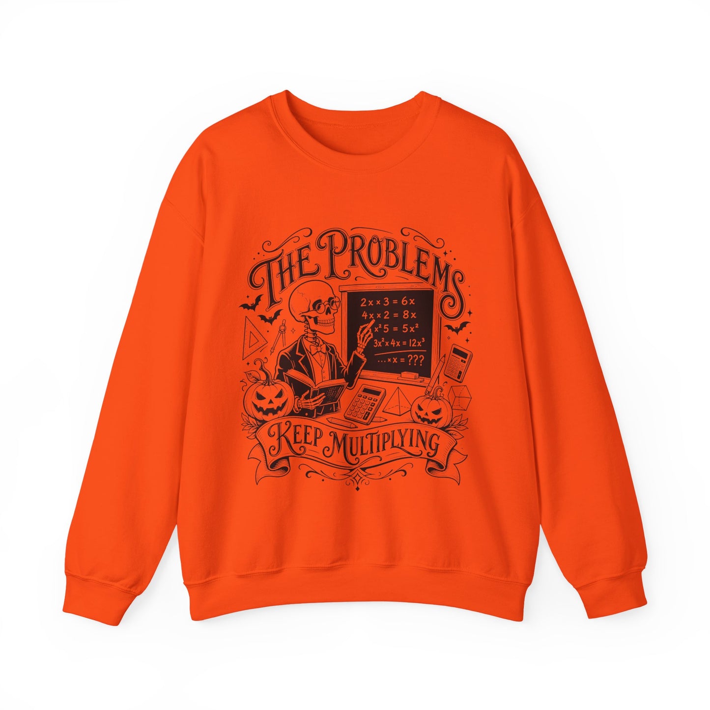 The Problems Keep Multiplying Halloween Math Teacher Sweatshirt