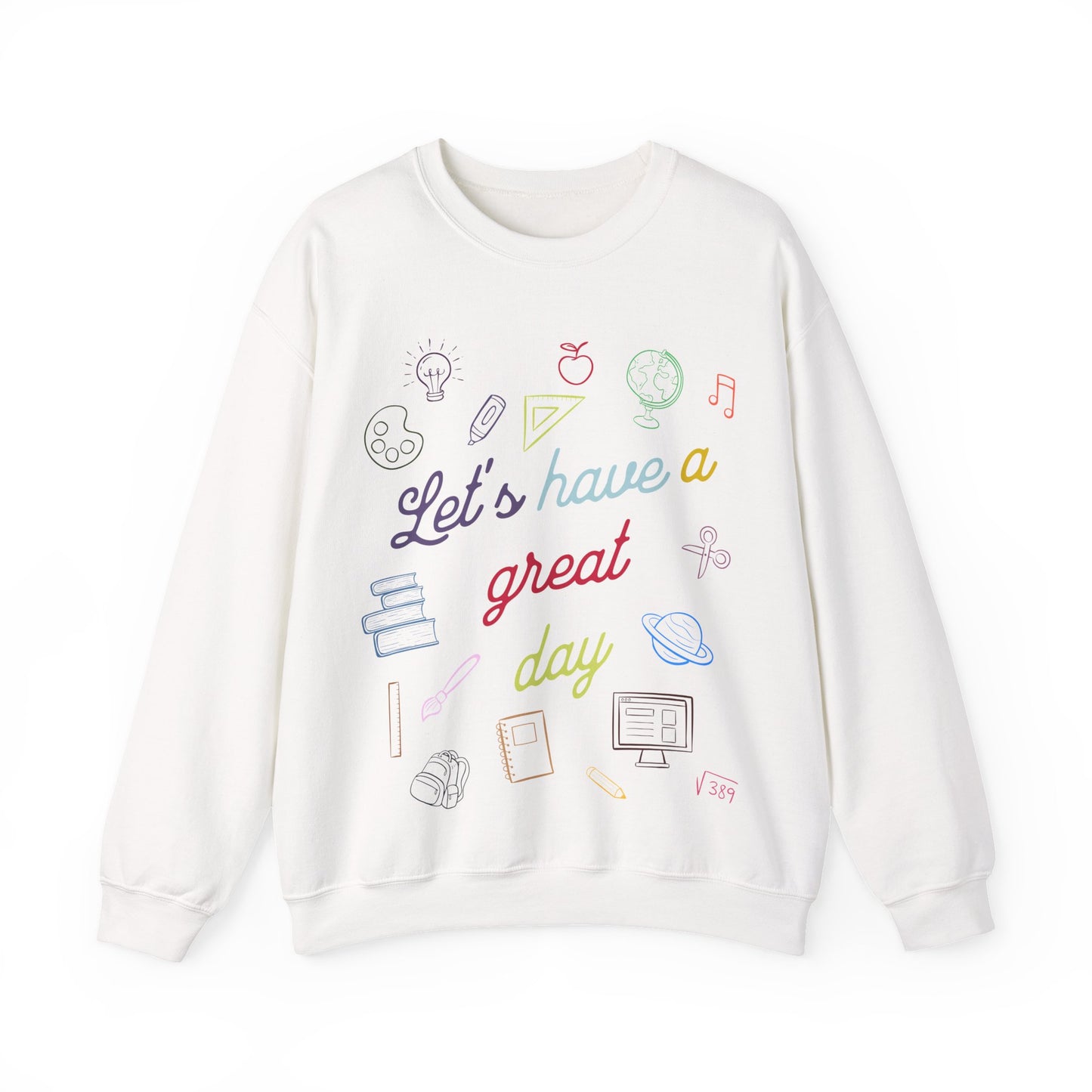 Let’s Have a Great Day Crewneck Sweatshirt