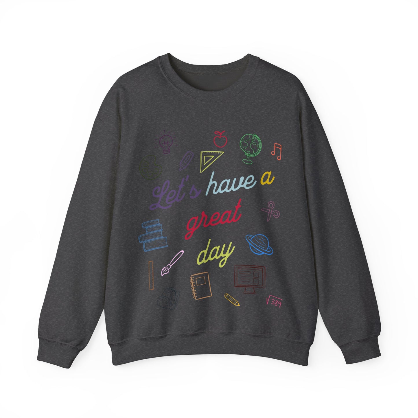 Let’s Have a Great Day Crewneck Sweatshirt
