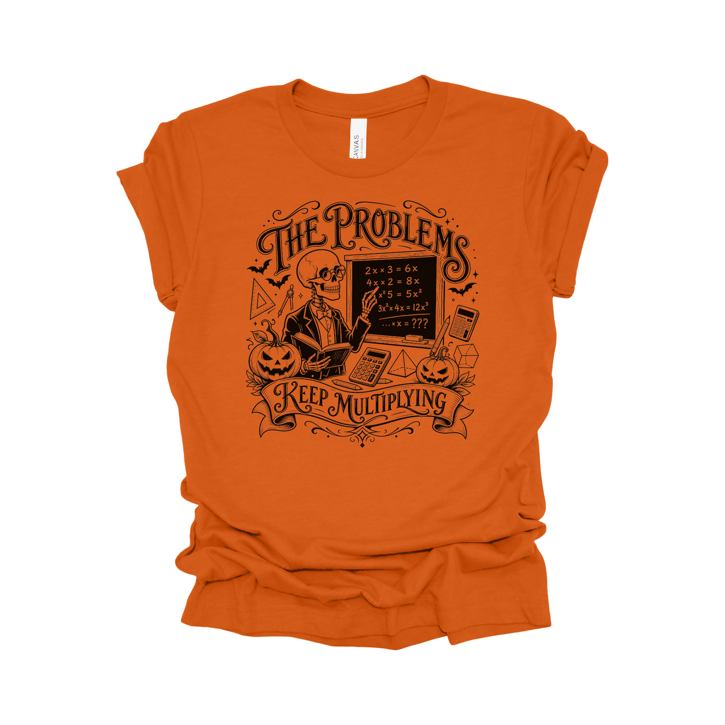 The Problems Keep Multiplying Halloween Math Teacher T-Shirt