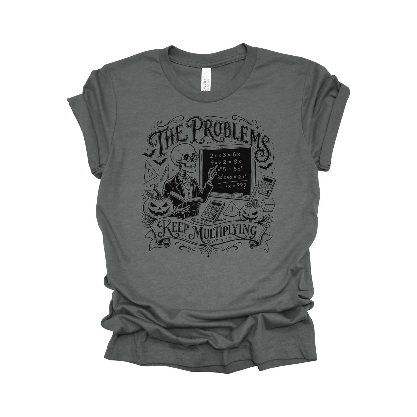 The Problems Keep Multiplying Halloween Math Teacher T-Shirt