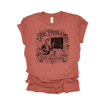 The Problems Keep Multiplying Halloween Math Teacher T-Shirt