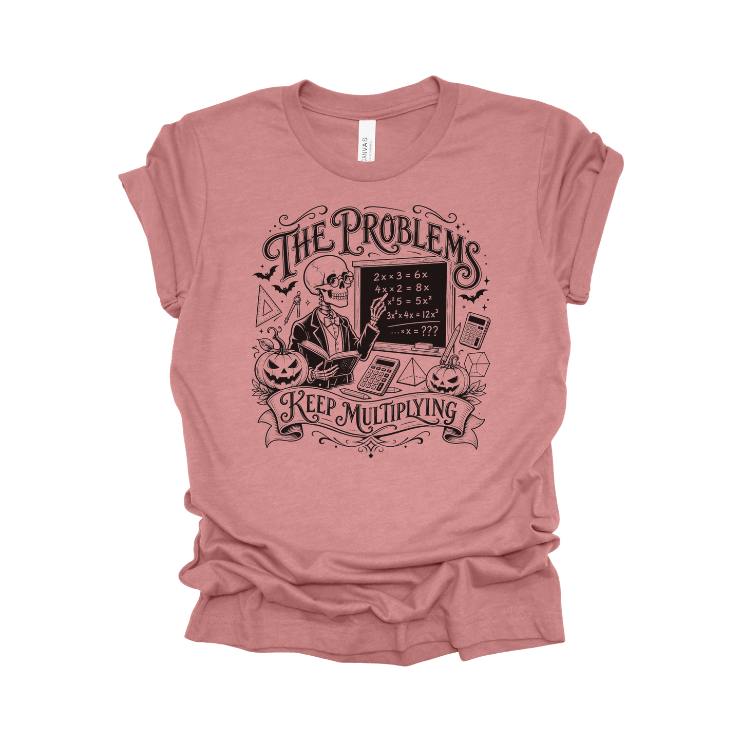 The Problems Keep Multiplying Halloween Math Teacher T-Shirt