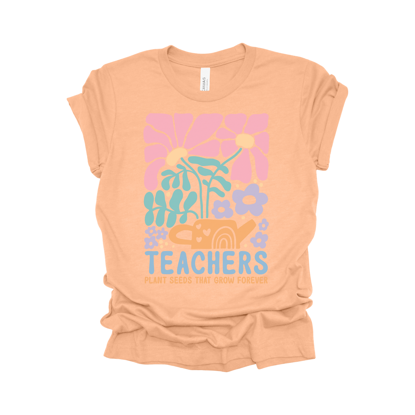 Teachers Plant Seeds That Grow Forever T-Shirt