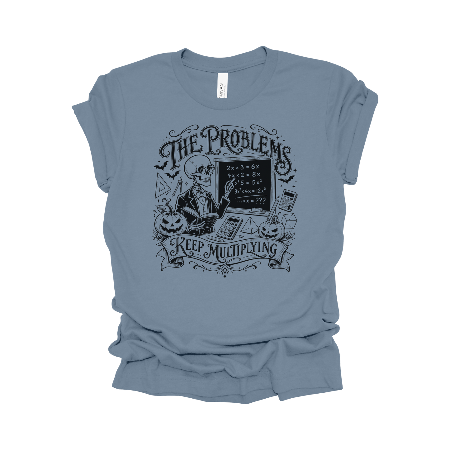 The Problems Keep Multiplying Halloween Math Teacher T-Shirt