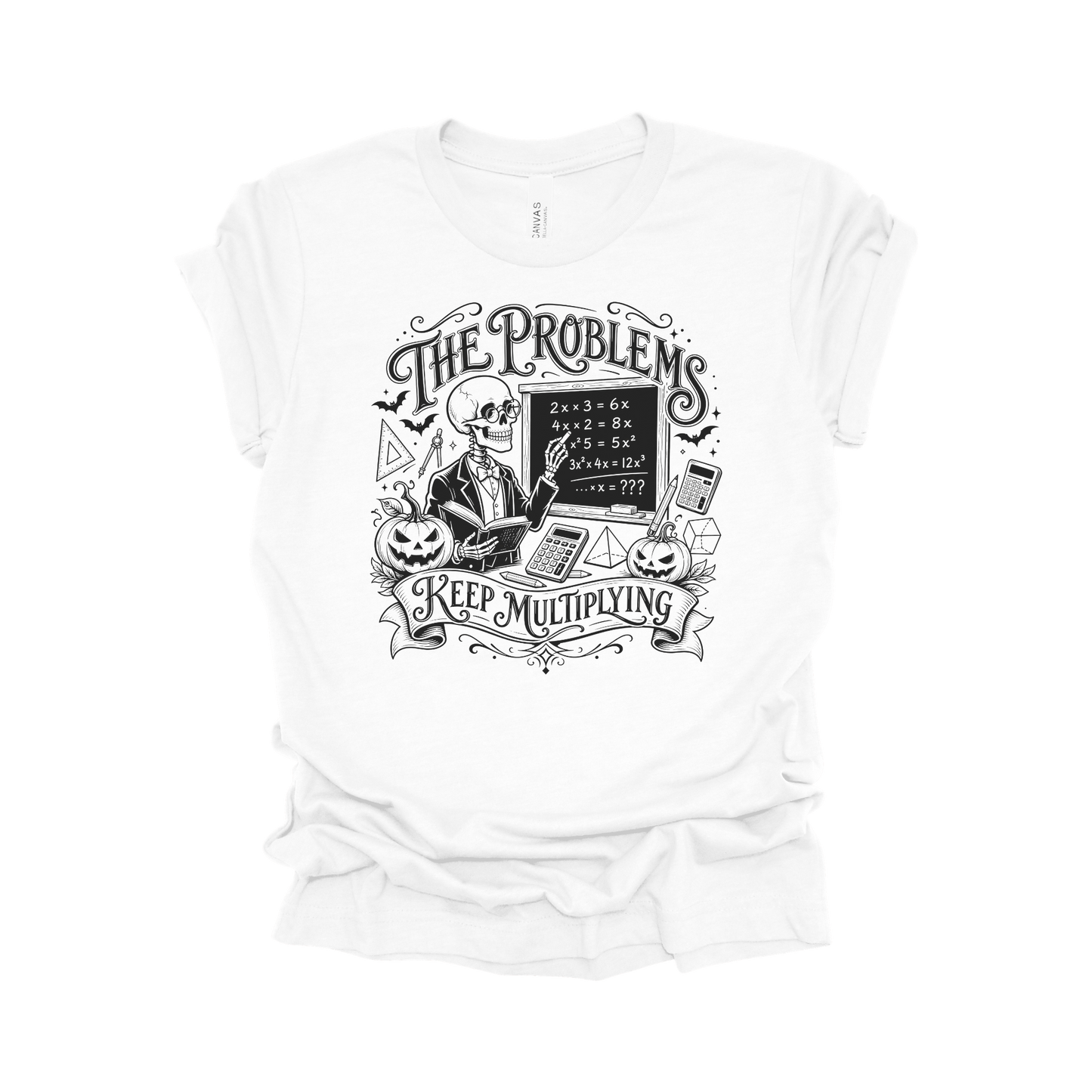 The Problems Keep Multiplying Halloween Math Teacher T-Shirt
