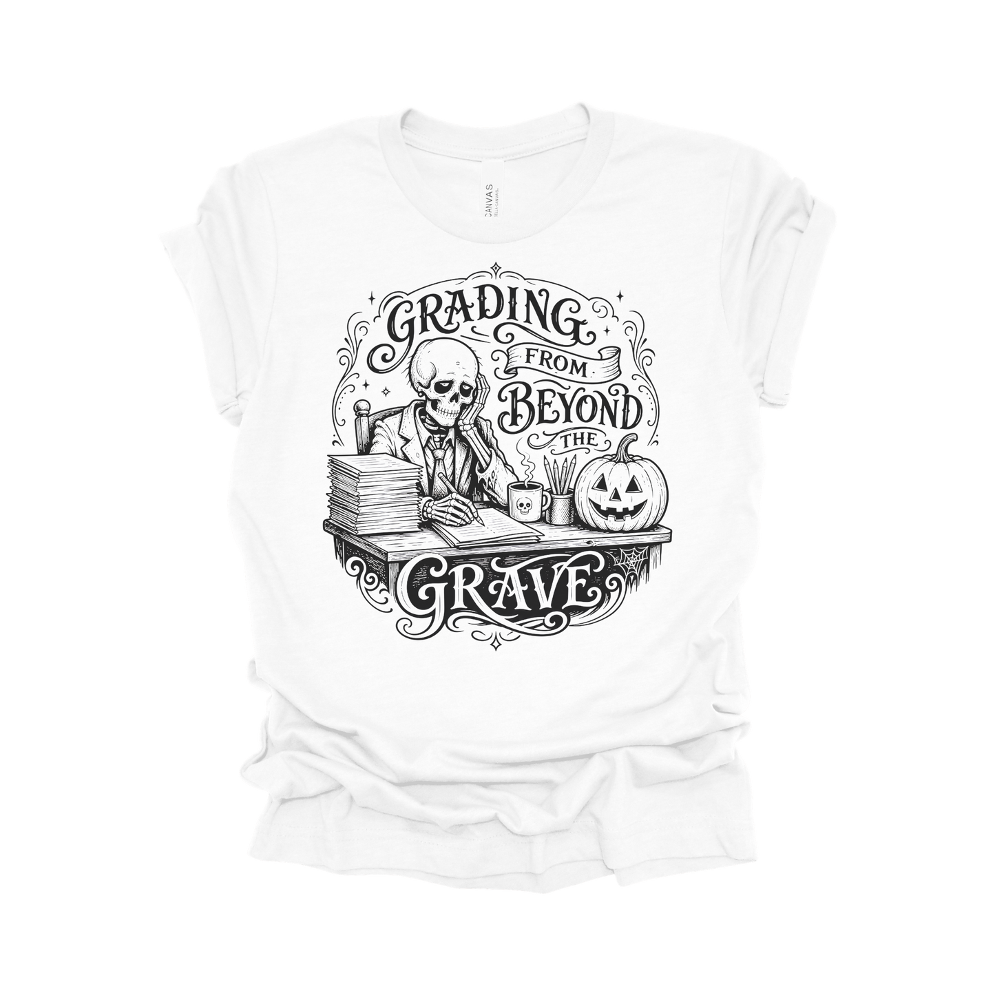 Grading From Beyond the Grave Halloween Teacher T-Shirt